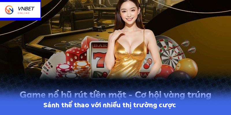 Sảnh thể thao với nhiều thị trường cược
